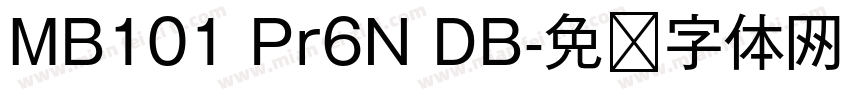 MB101 Pr6N DB字体转换